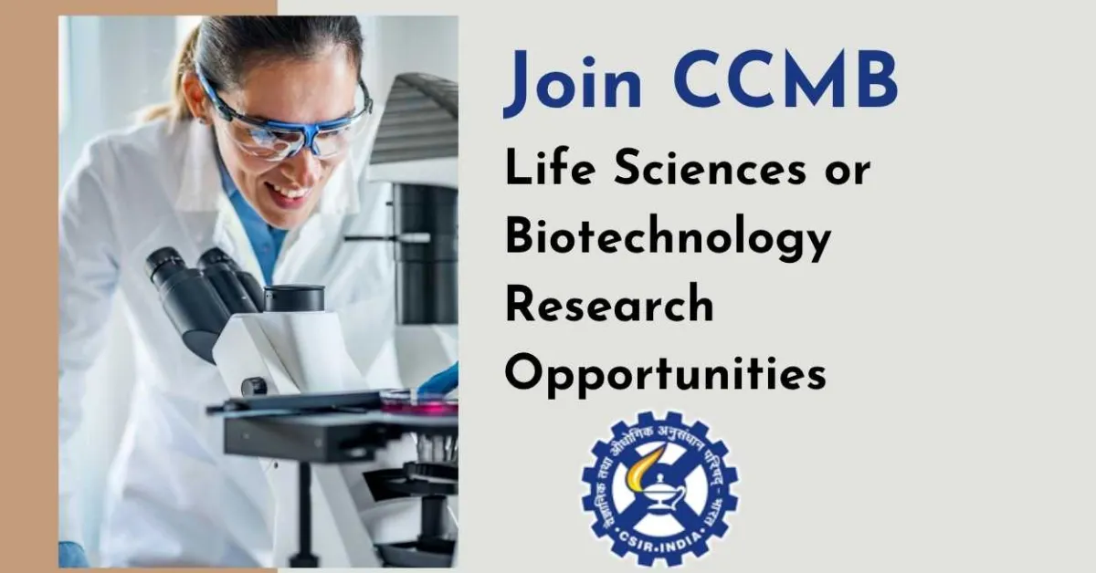 Join CCMB - Life Sciences or Biotechnology Research Opportunities