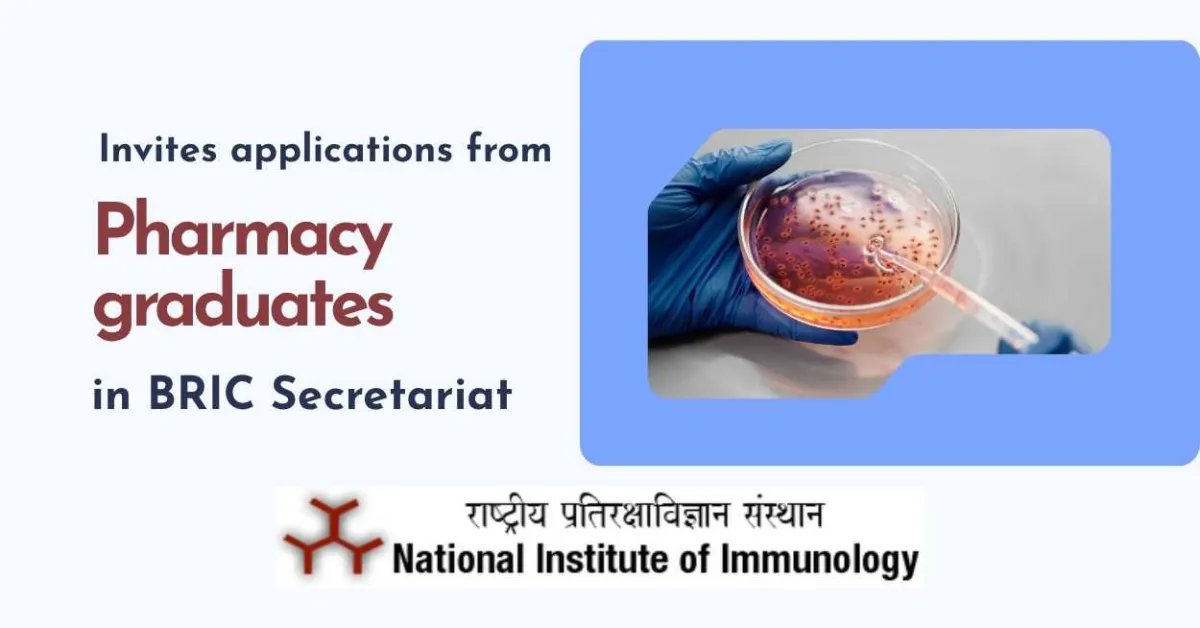 NII invites applications from Pharmacy graduates for working in BRIC Secretariat