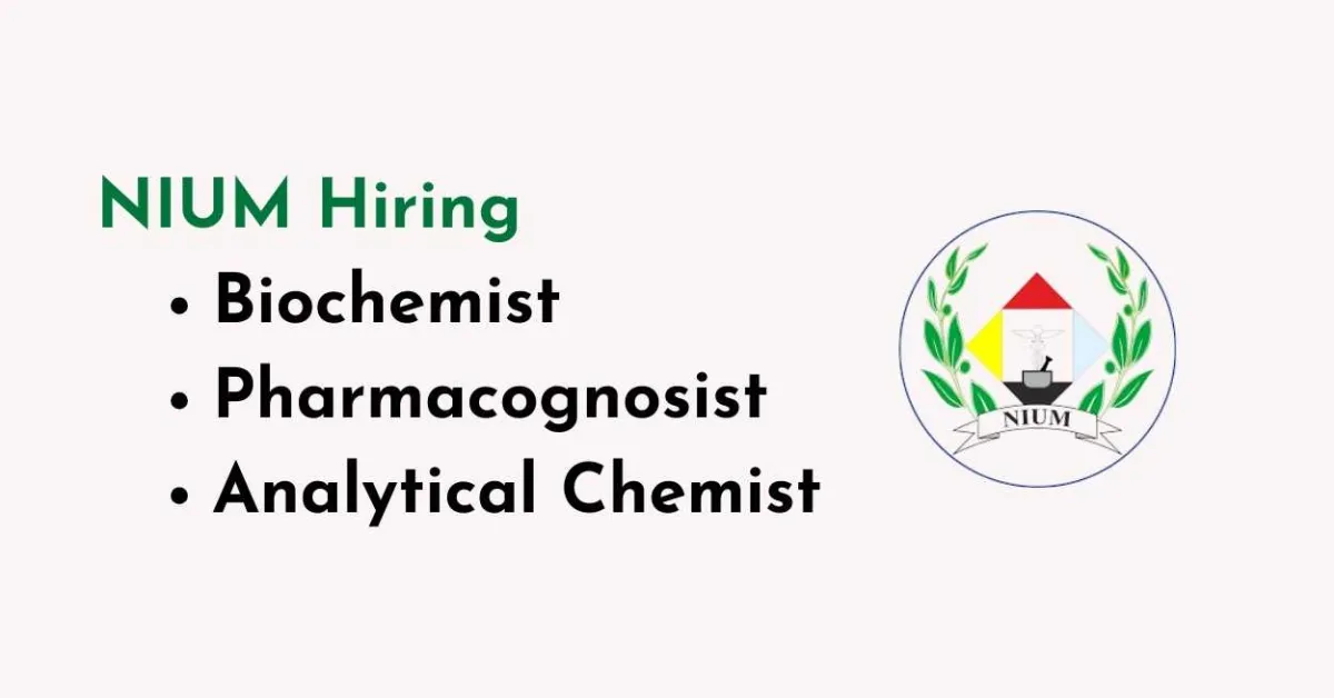 NIUM Hiring Pharmacognosist, Analytical Chemist, Biochemist