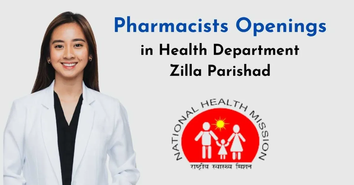 Openings for Pharmacists in Health Department, Zilla Parishad