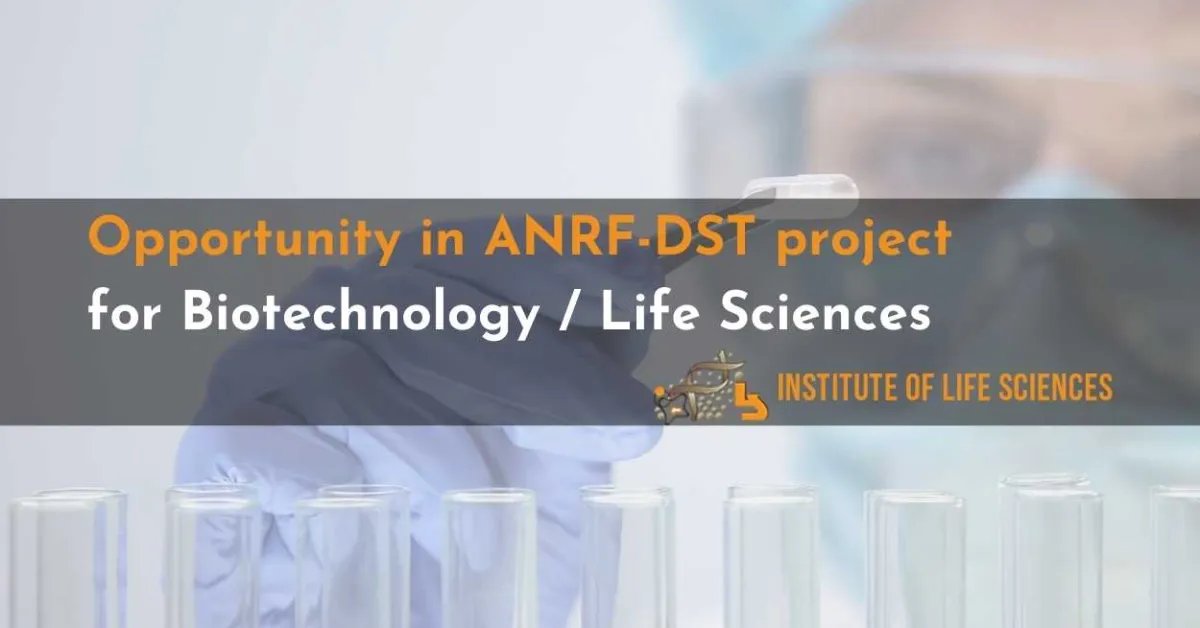 Opportunity in ANRF-DST project for Biotechnology / Life Sciences at ILS