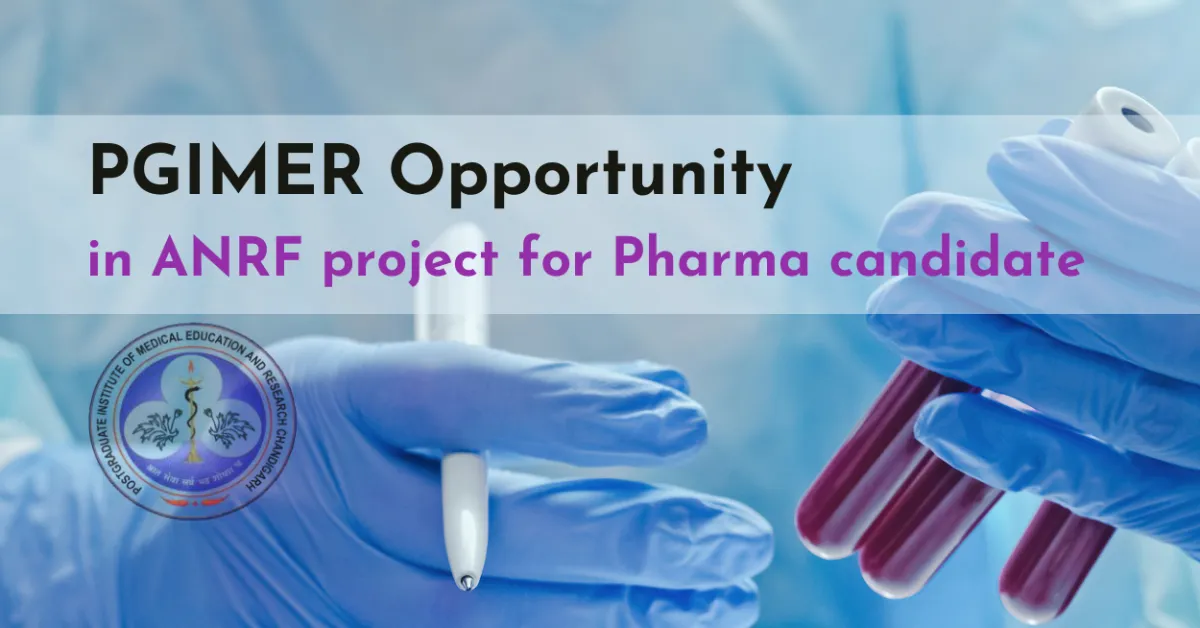 Opportunity in ANRF Research project for Pharma candidate at PGIMER