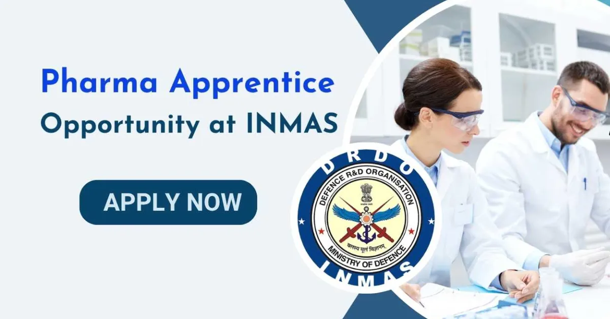 Pharma Apprentice Opportunity at INMAS under the aegis of DRDO