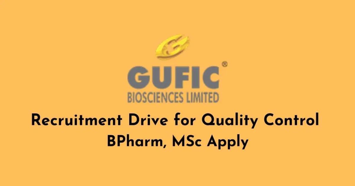 Recruitment Drive for Quality Control at Gufic Biosciences