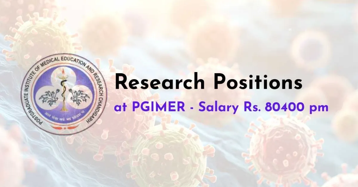 Research positions at Postgraduate Institute of Medical Education and Research 