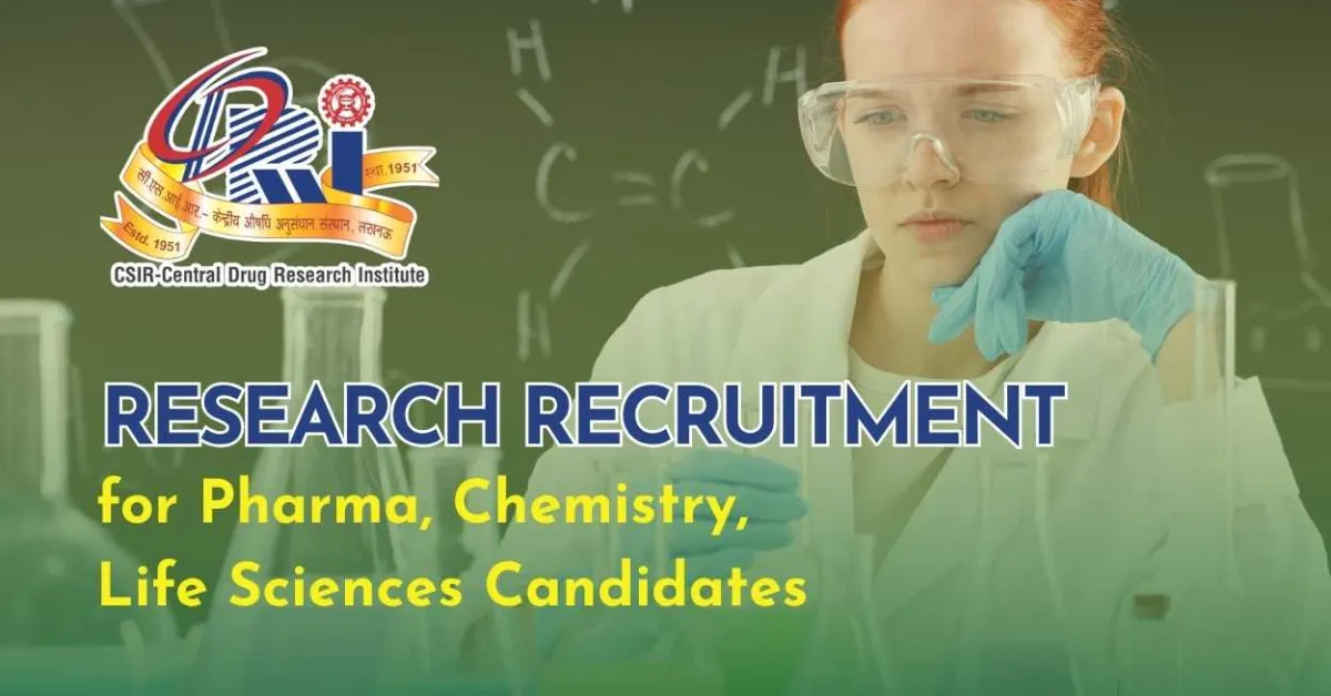 Research recruitment for Pharma, Chemistry, Life Sciences Candidates at CSIR-CDRI