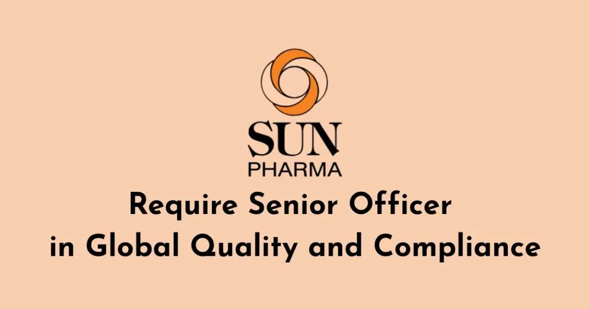 Sun Pharma Require Senior Officer in Global Quality and Compliance