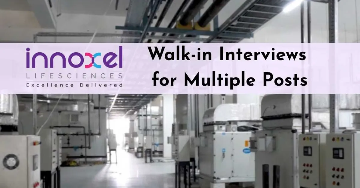 Walk-in Interviews for Multiple Posts at Innoxel Lifesciences