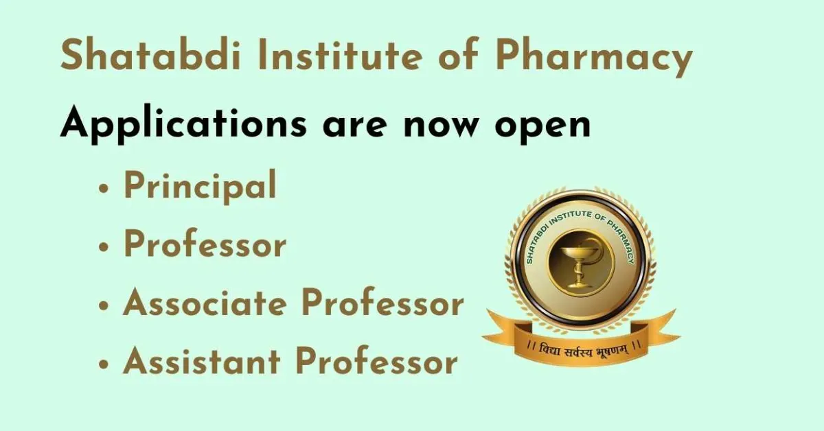 Advertisement for Principal, Professor, Associate Professor, Assistant Professor at Shatabdi Institute of Pharmacy