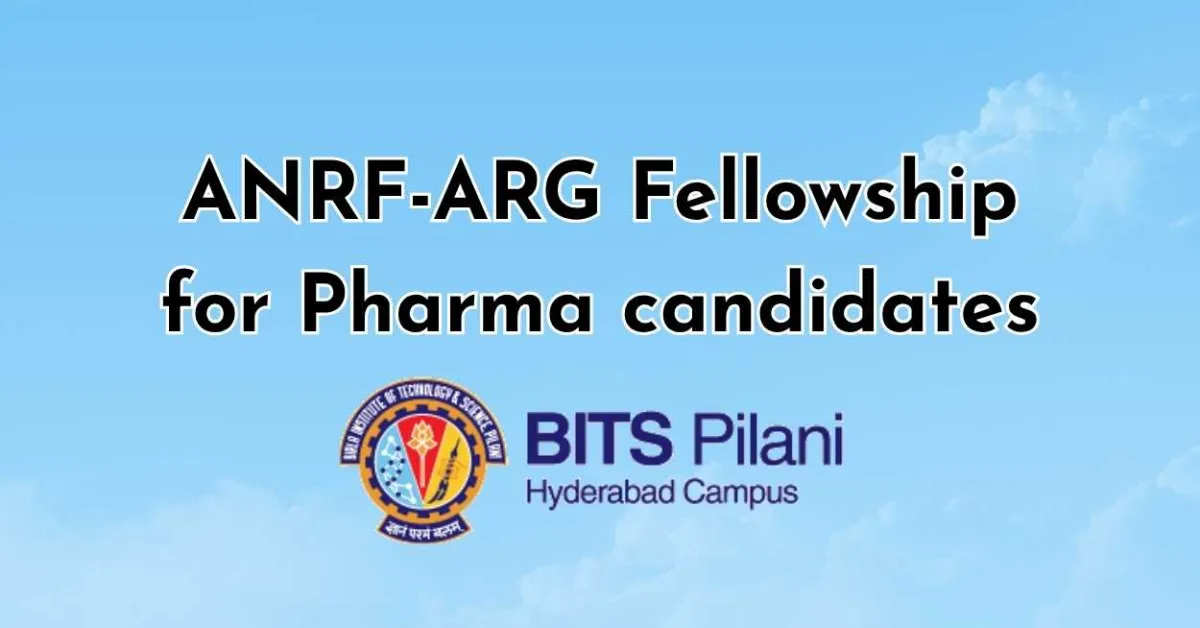 ANRF-ARG Fellowship for Pharma at BITS Pilani