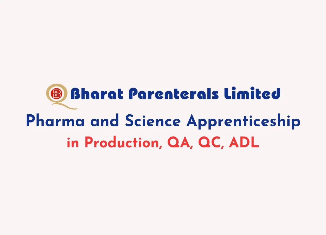 Apprenticeship in Production, QA, QC, ADL at Bharat Parenterals