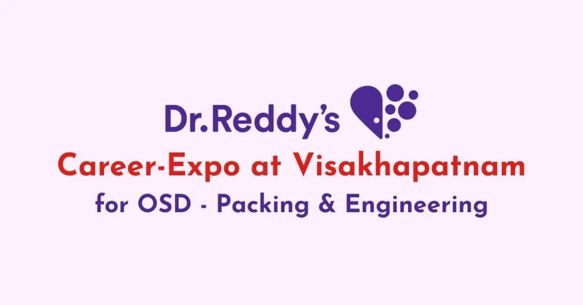 Dr. Reddy’s Lab Career-Expo at Visakhapatnam for OSD - Packing & Engineering