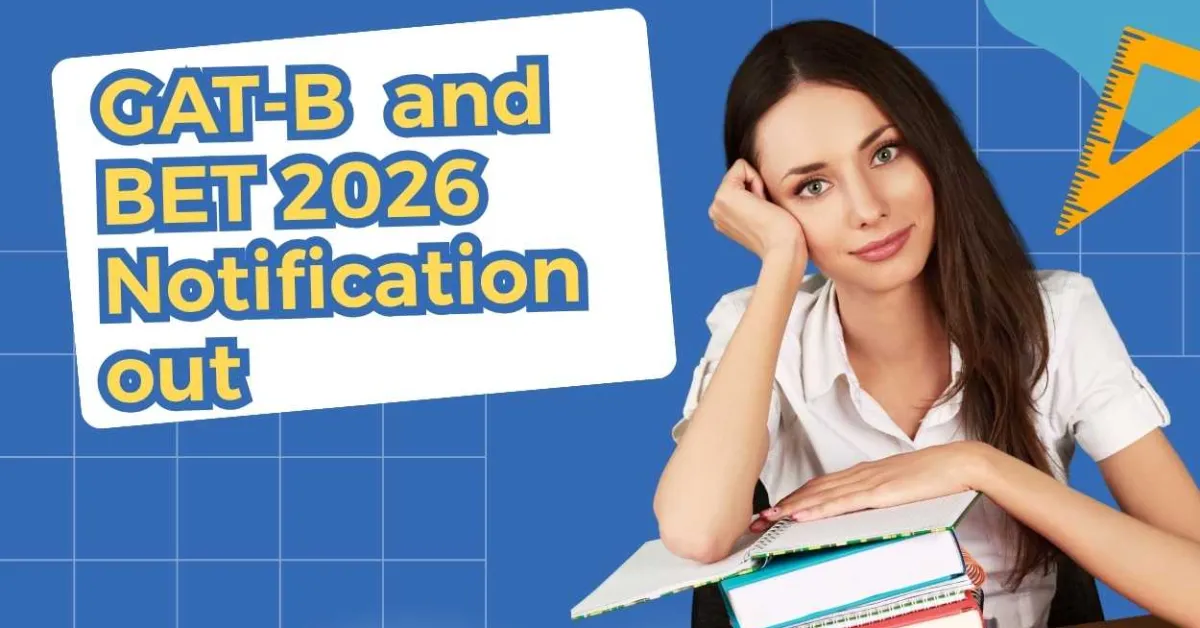 GAT-B and BET 2026 Notification out