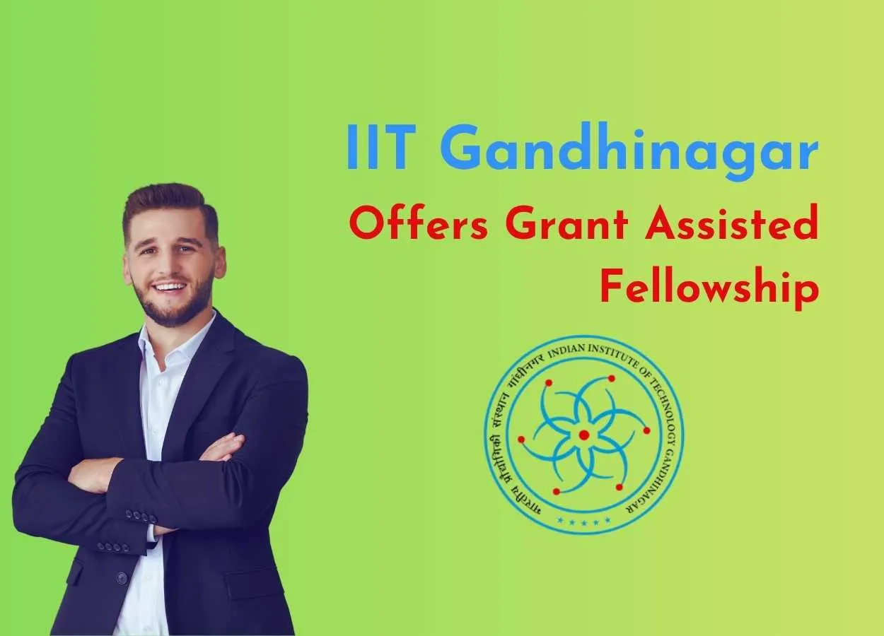 IIT Gandhinagar Offers Grant Assisted Fellowship