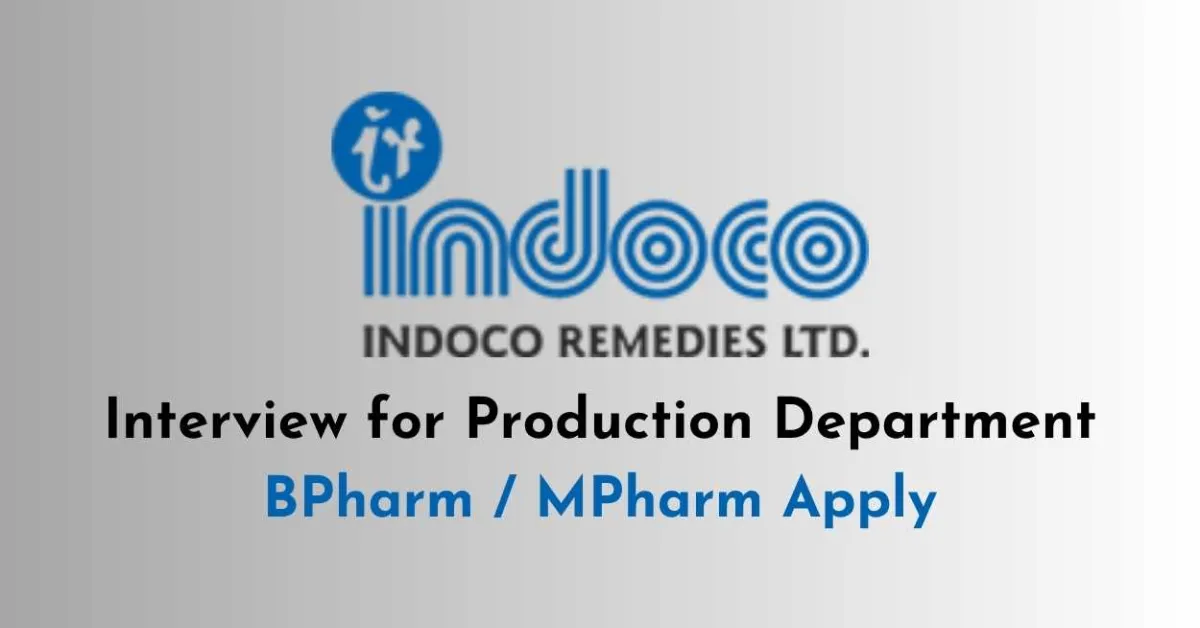 Interview for Production Department at Indoco Remedies