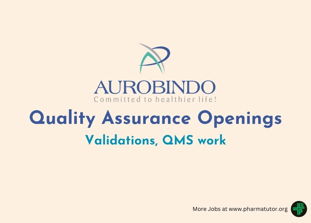 Quality Assurance Openings at Aurobindo Pharma