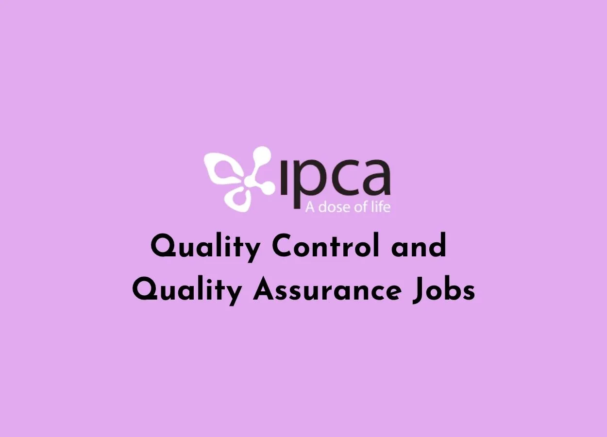 Quality Control and Quality Assurance Jobs at Ipca Laboratories