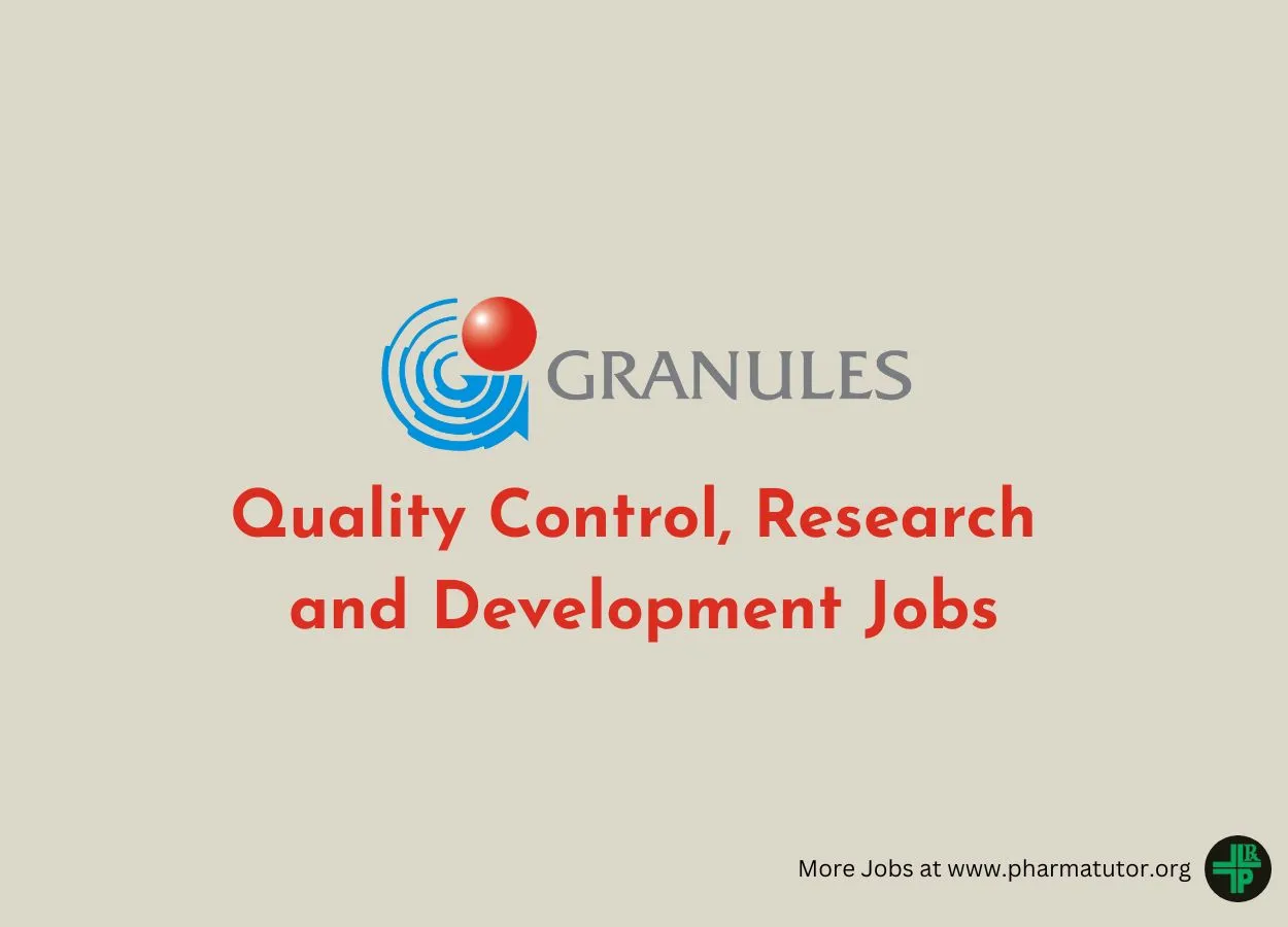 Quality Control, Research and Development Jobs at Granules India