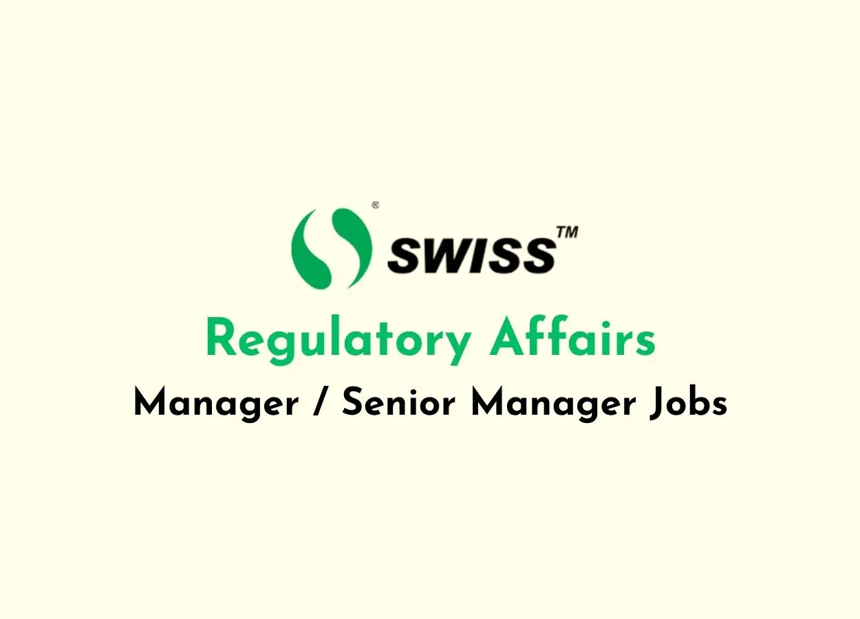 Regulatory Affairs - Manager / Senior Manager Jobs at Swiss Parenterals