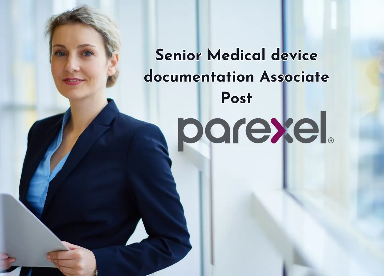 Work as Senior Medical device documentation Associate at PAREXEL