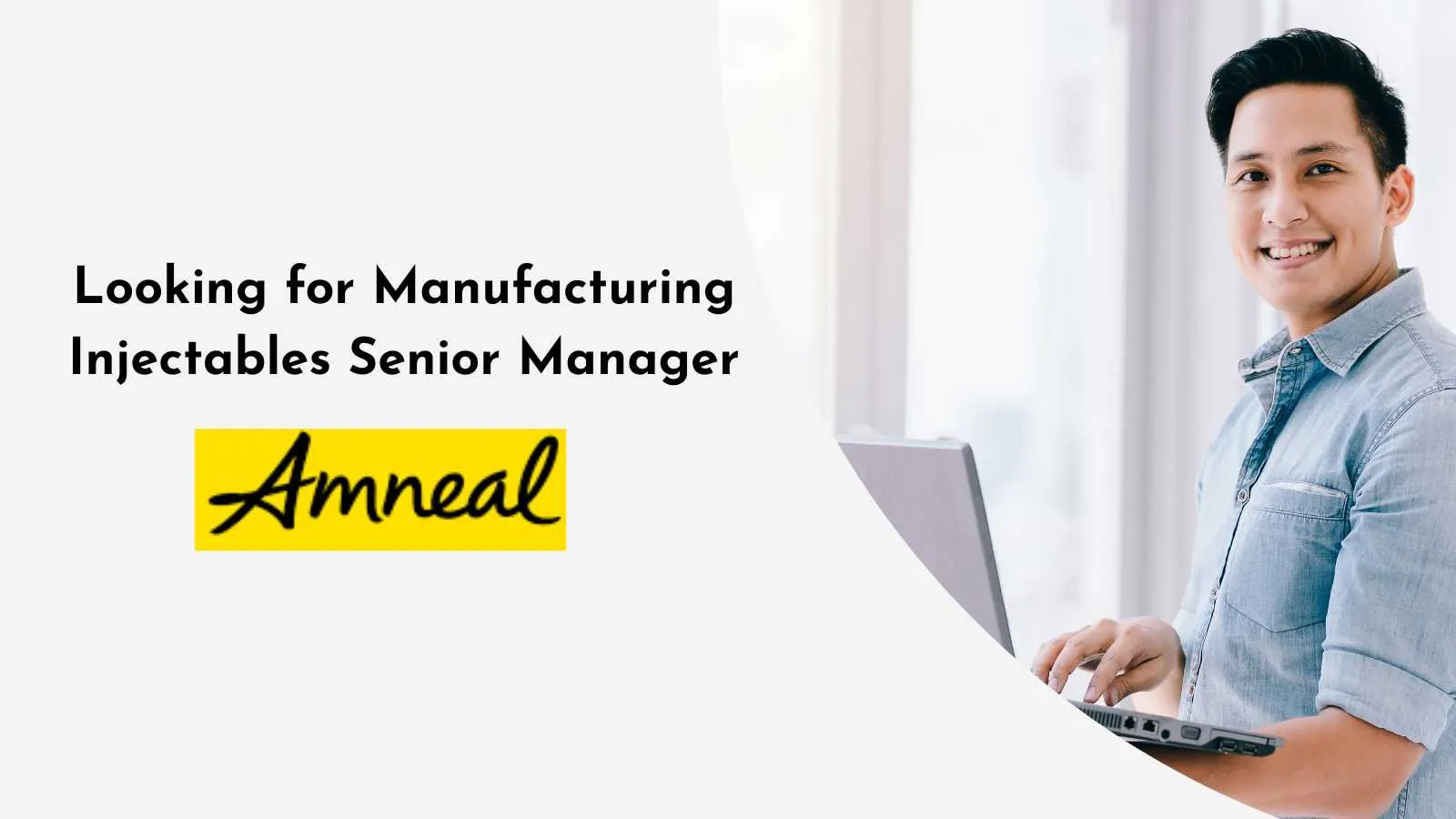 Amneal Pharma looking for Manufacturing Injectables Senior Manager