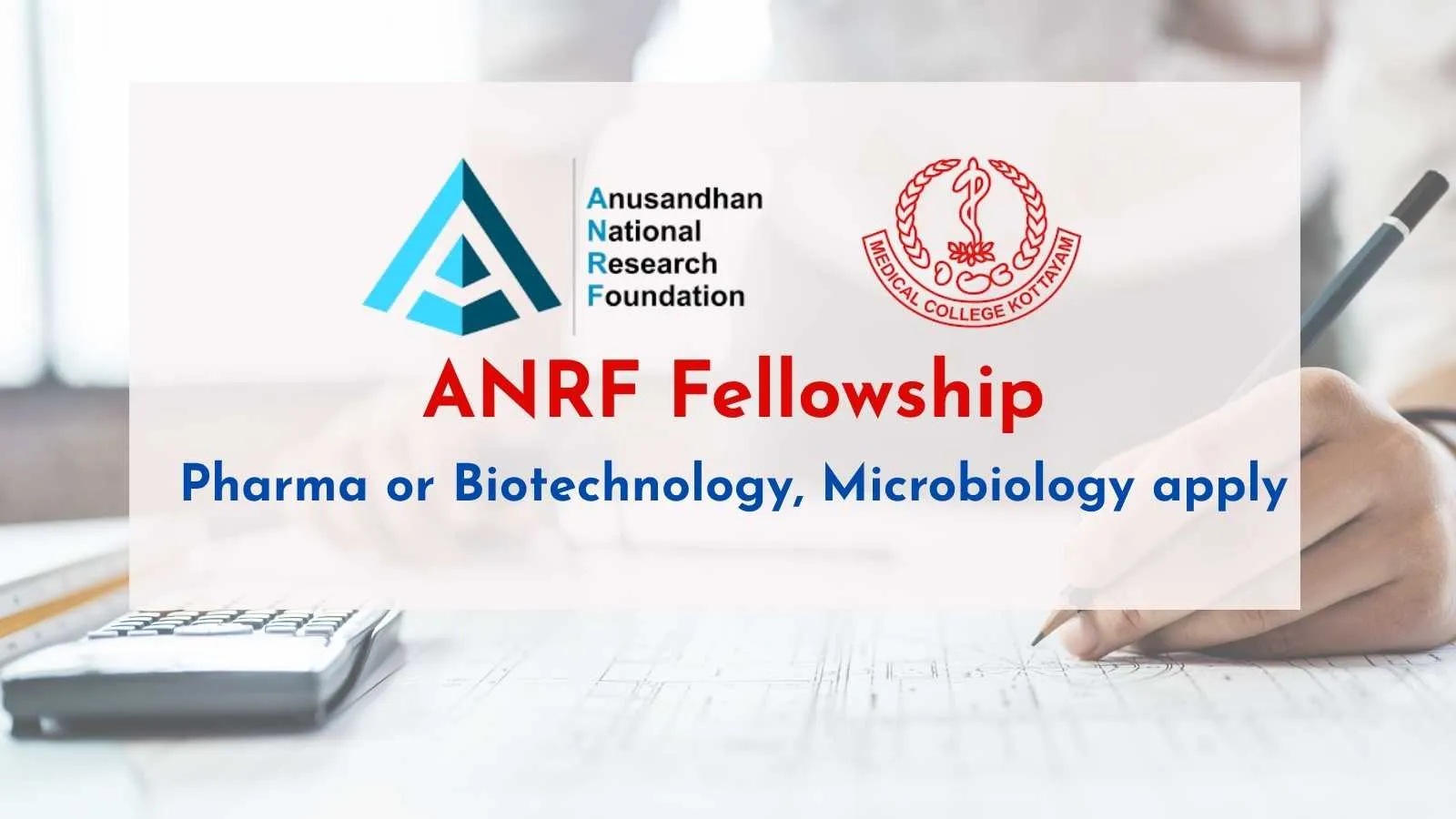 ANRF Pharma or Biotechnology, Microbiology Fellowship at Government Medical College