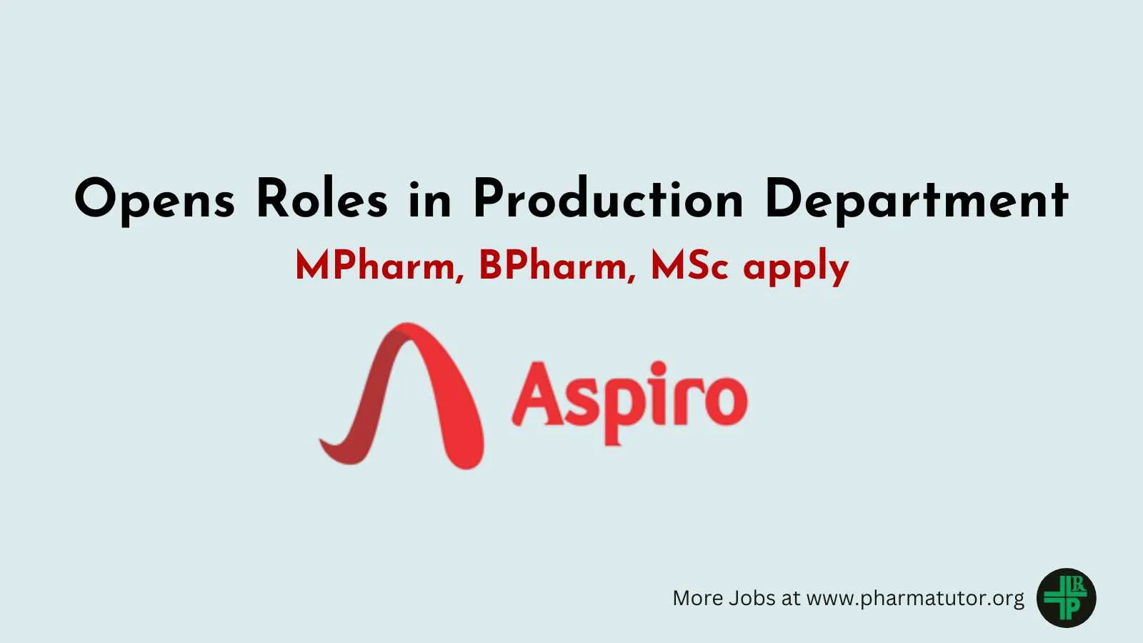 Aspiro Pharma Opens Roles in Production Department