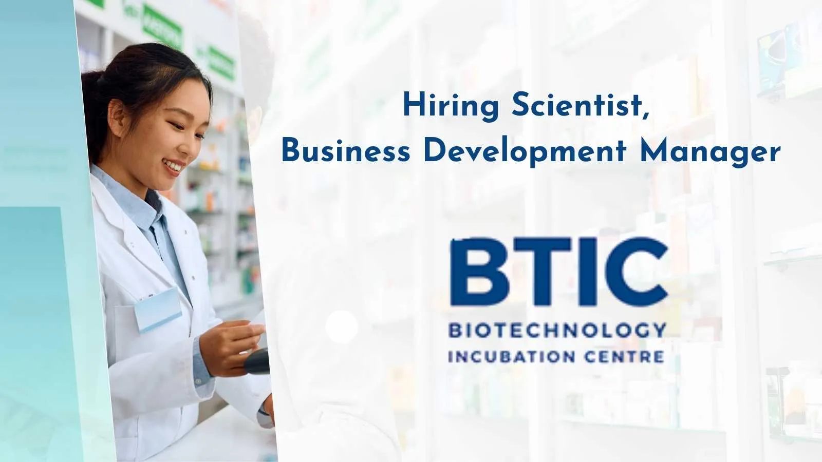 Biotechnology Incubation Centre Hiring Scientist, Business Development Manager