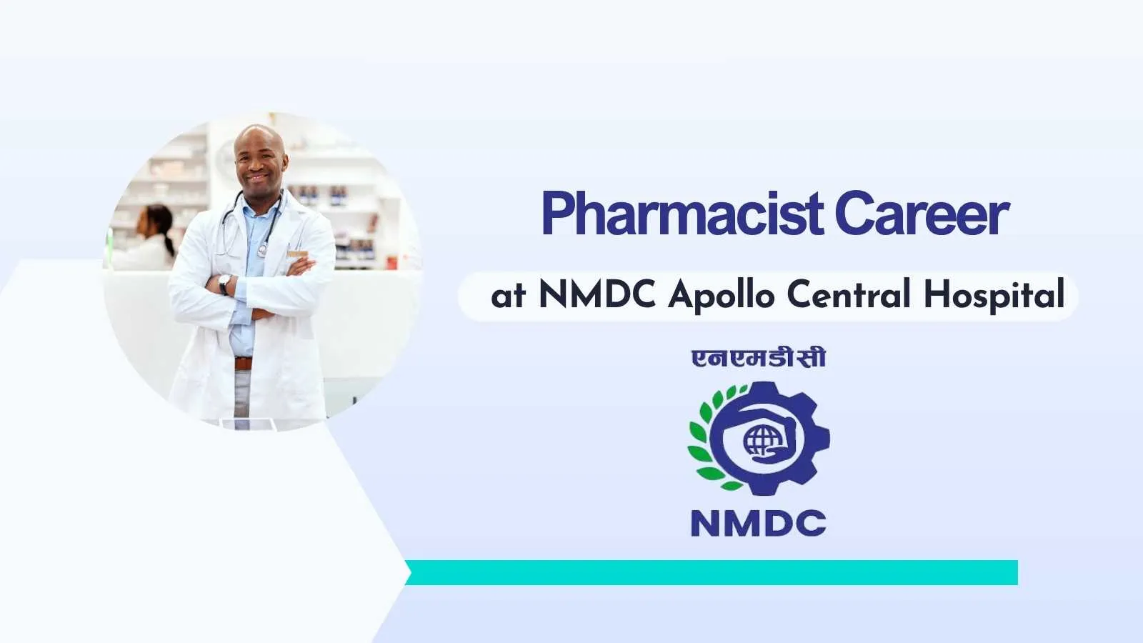 Career for Pharmacist at NMDC Apollo Central Hospital