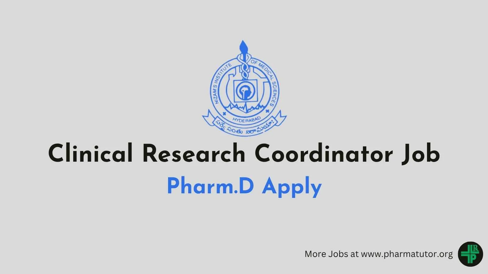 Clinical Research Coordinator Job at Nizam's Institute of Medical Sciences