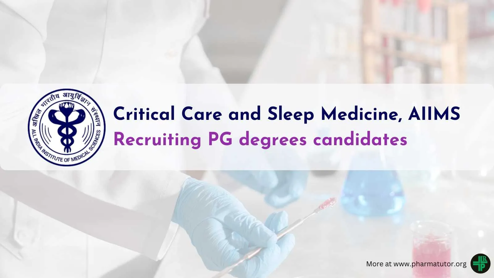Critical Care and Sleep Medicine, AIIMS Recruiting PG degrees candidates