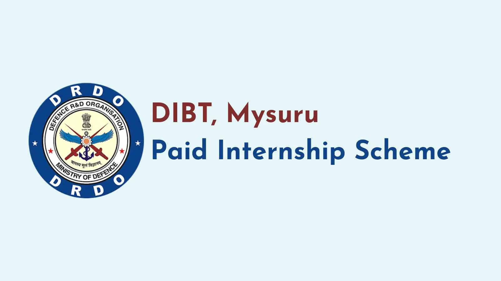 DIBT, Mysuru invites applications for the Paid Internship Scheme