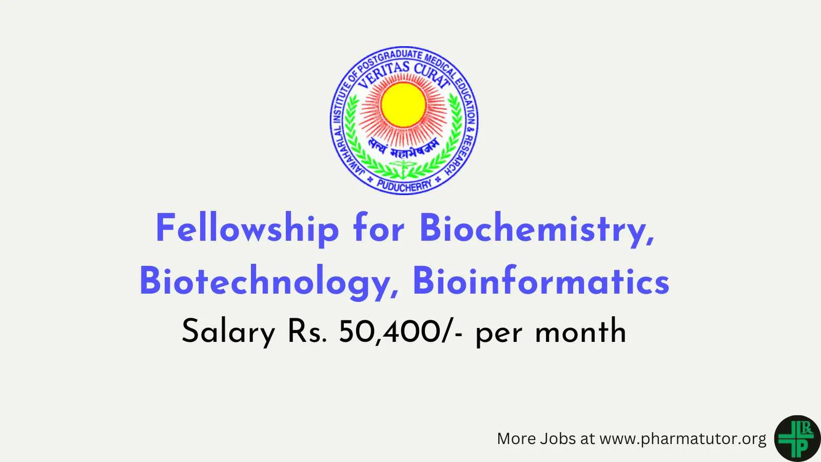 Fellowship for Biochemistry, Biotechnology, Bioinformatics at JIPMER