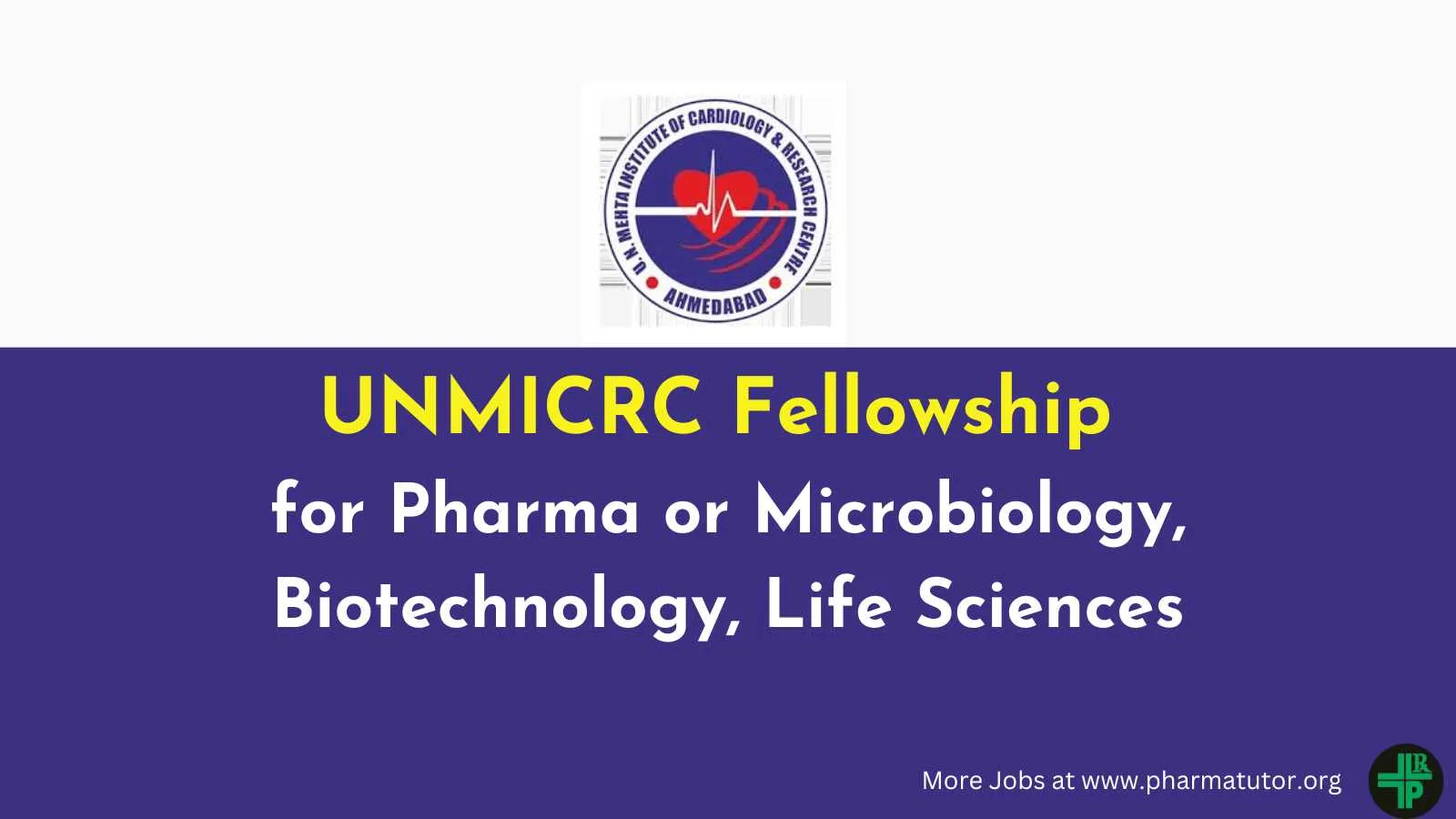 Fellowship for Pharma or Microbiology, Biotechnology, Life Sciences at UNMICRC