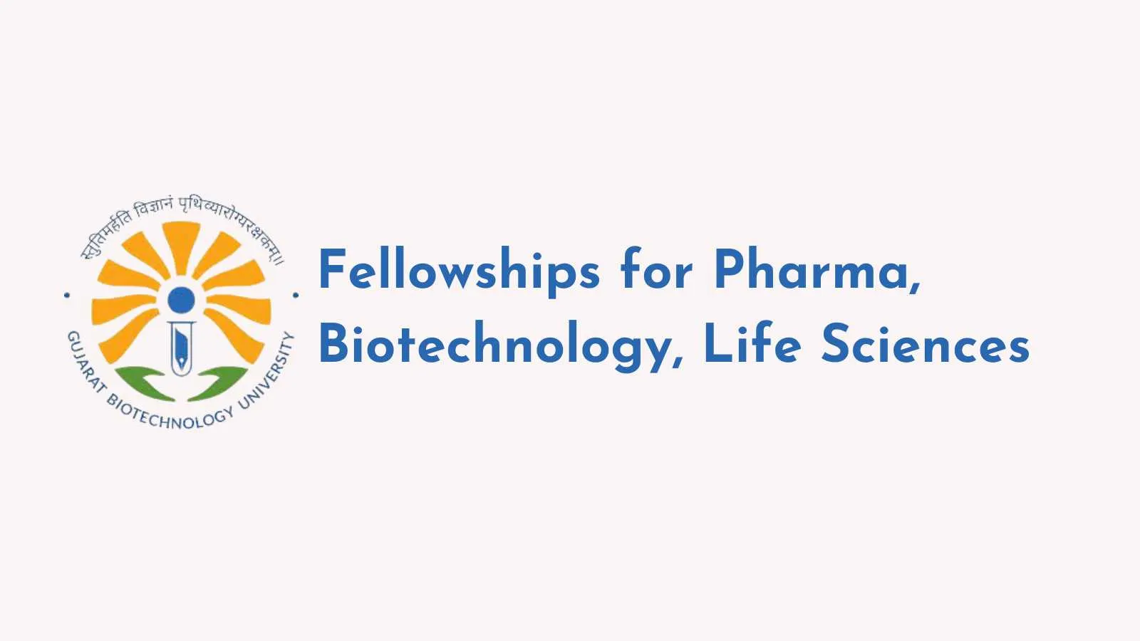 Fellowships for Pharma, Biotechnology, Life Sciences at GBU