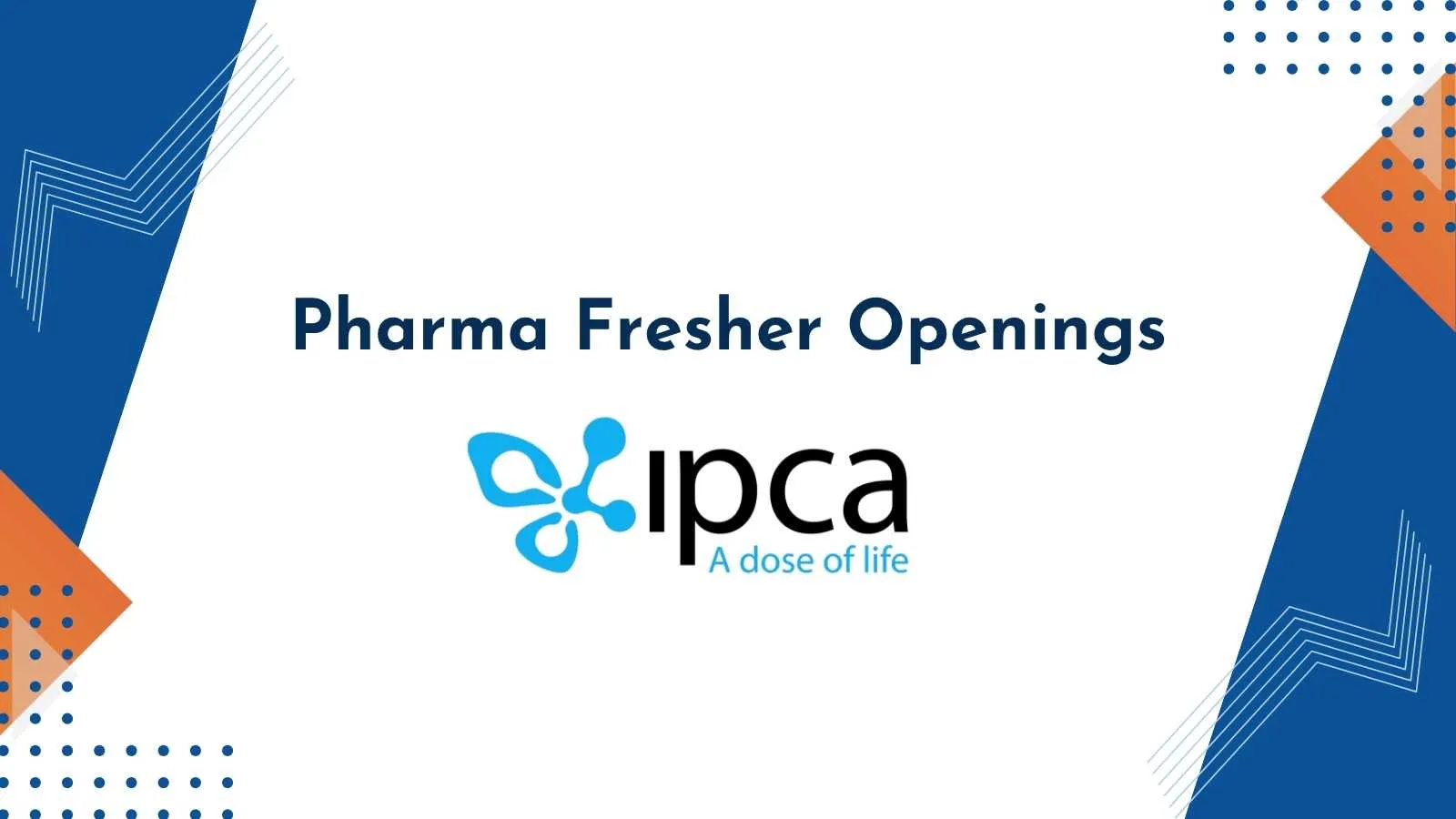 Fresher Openings at Ipca Laboratories