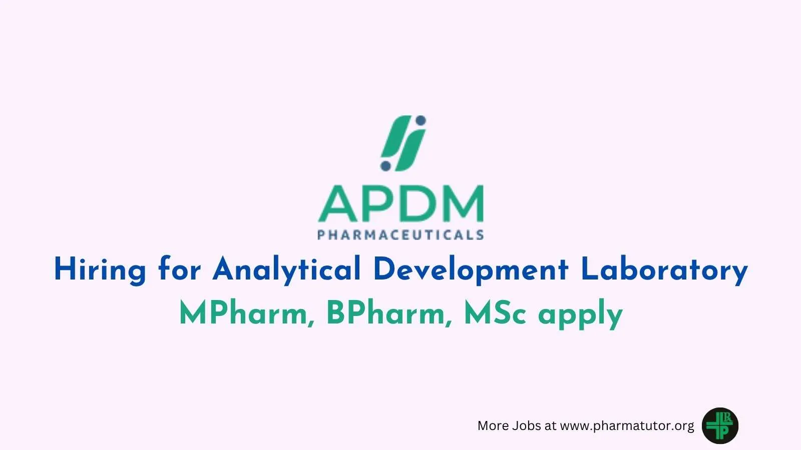 Hiring for Analytical Development Laboratory at APDM Pharma