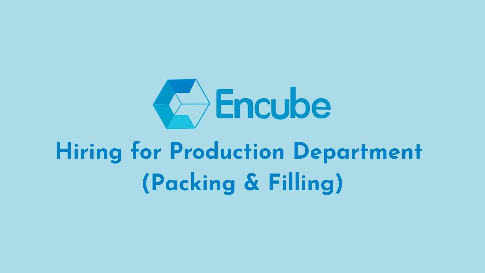 Hiring for Production Department (Packing & Filling) at Encube Ethicals