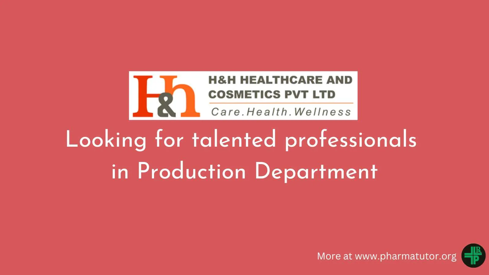 H&H Healthcare Looking for talented professionals in Production