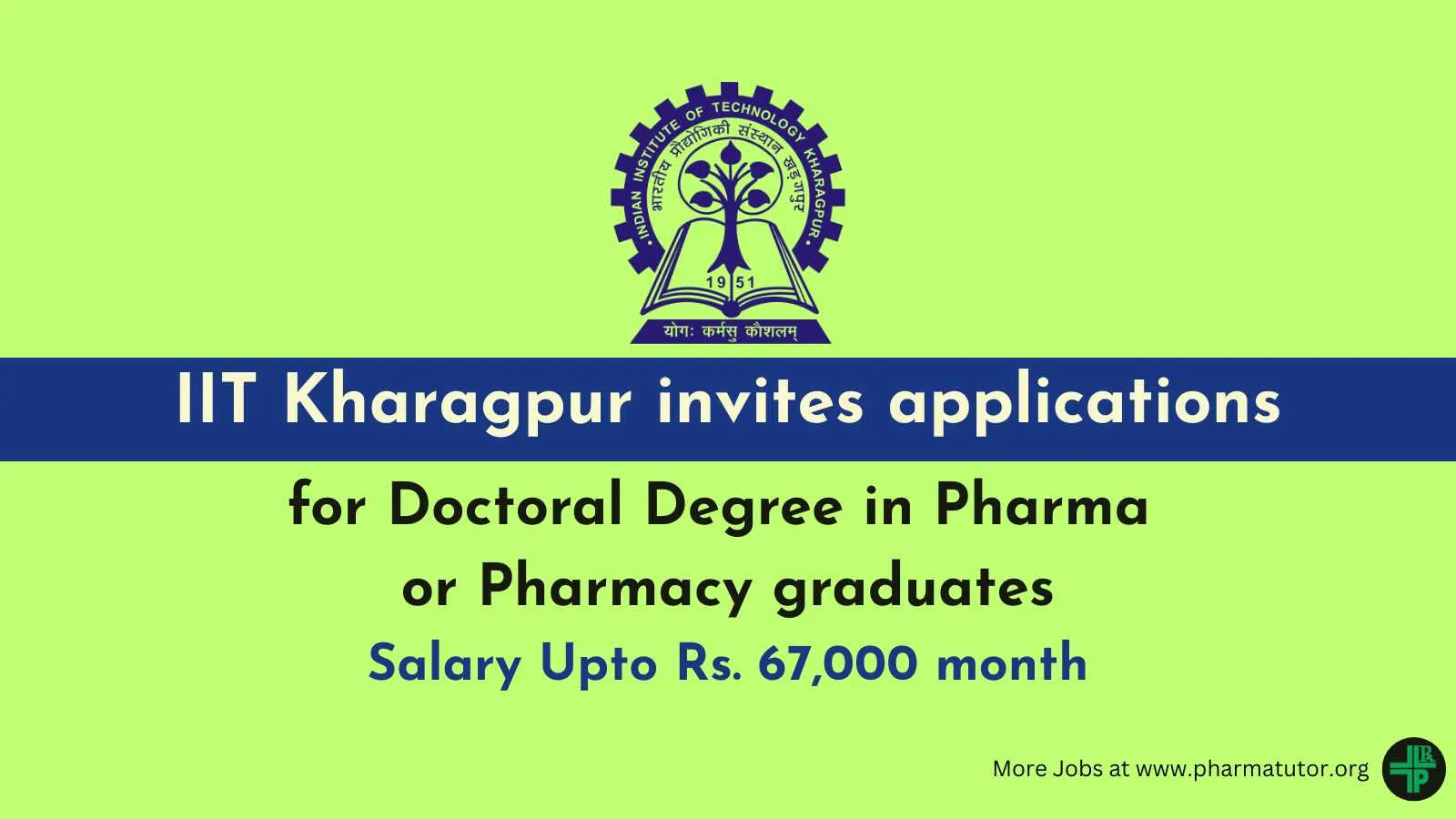 IIT Kharagpur looking for Doctoral Degree in Pharma or Pharmacy graduates