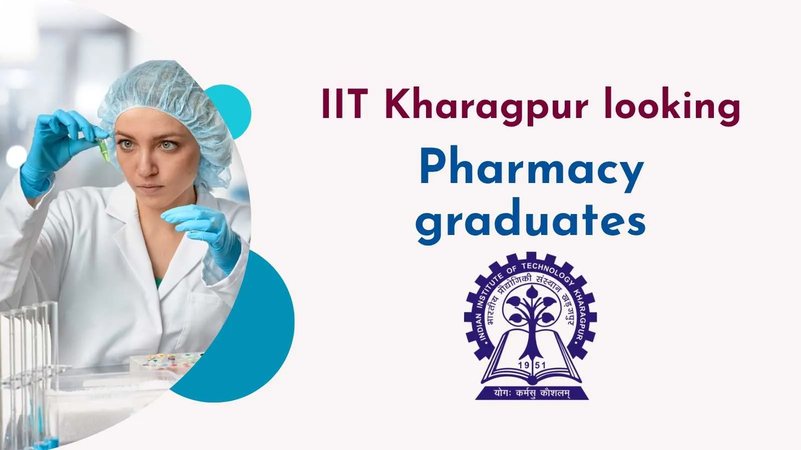 IIT Kharagpur looking for Pharmacy graduates
