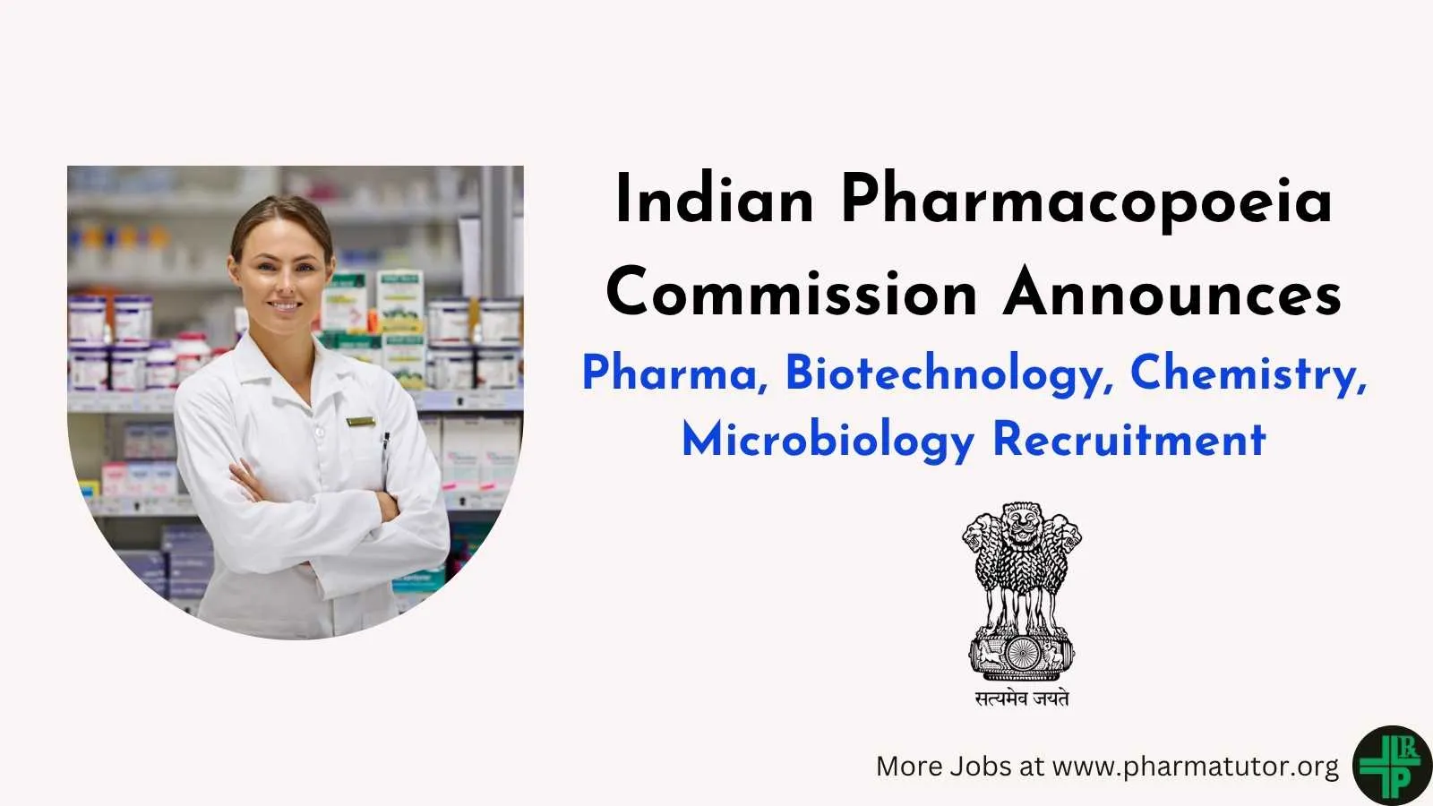 Indian Pharmacopoeia Commission Announces Pharma, Biotechnology, Chemistry, Microbiology Recruitment