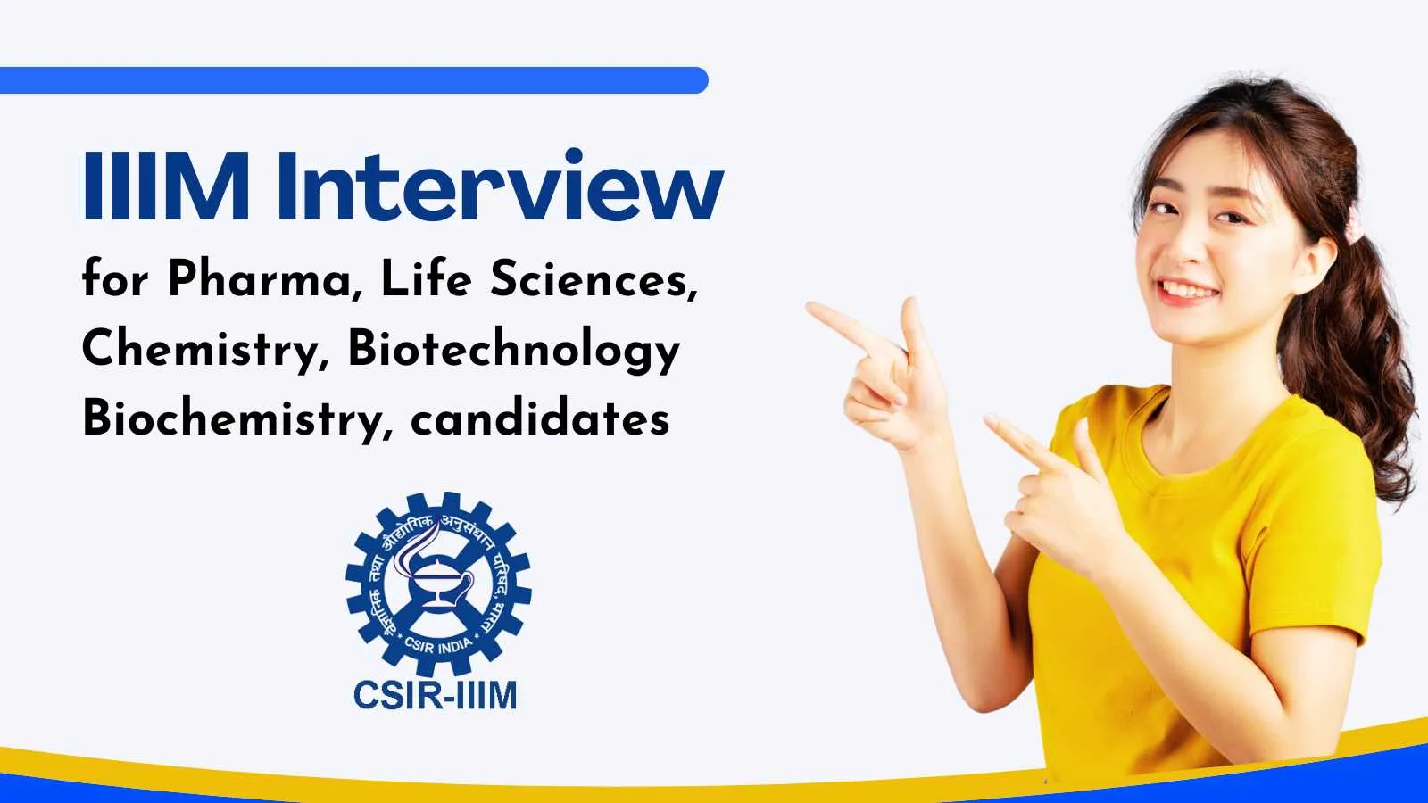 Interview for Pharma, Life Sciences, Chemistry, Biotechnology candidates at IIIM
