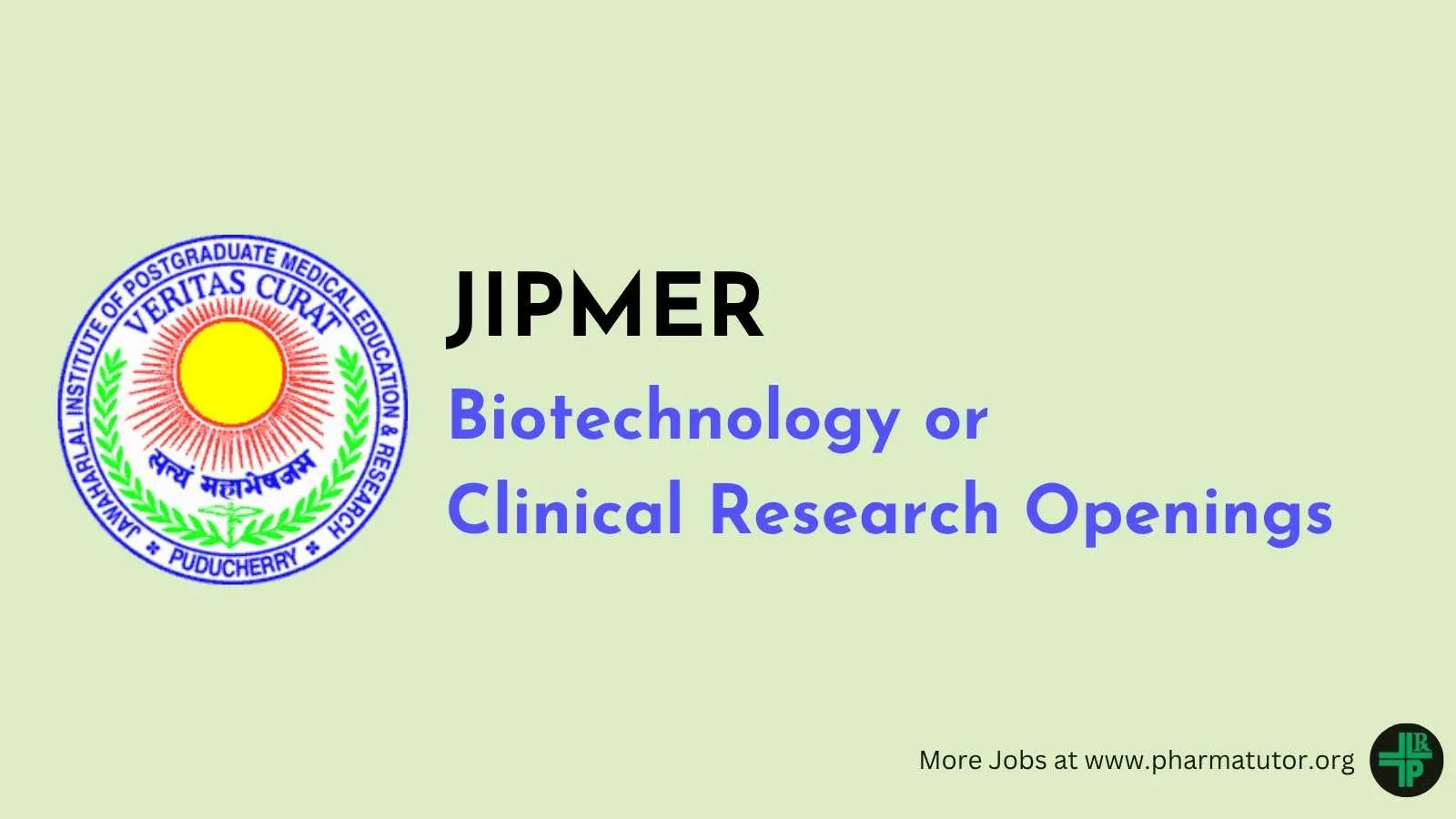 JIPMER Biotechnology or Clinical Research Openings