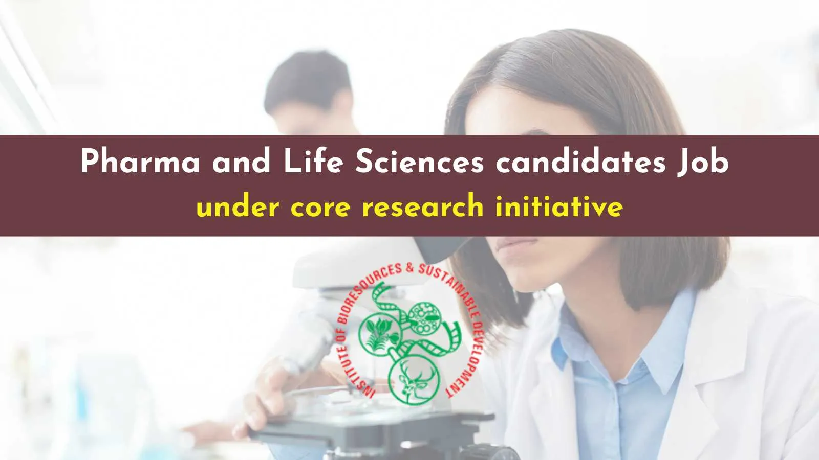 Job for Pharma and Life Sciences candidates under core research initiative of BRIC-IBSD