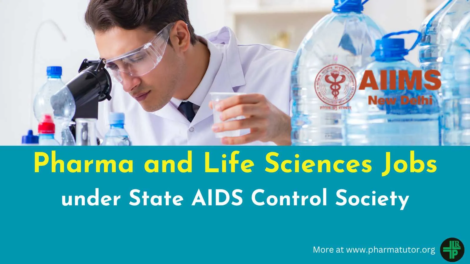 Job for Pharma and Life Sciences candidates under State AIDS Control Society at AIIMS