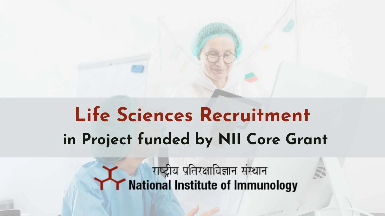 Life Sciences Recruitment in Project funded by NII Core Grant