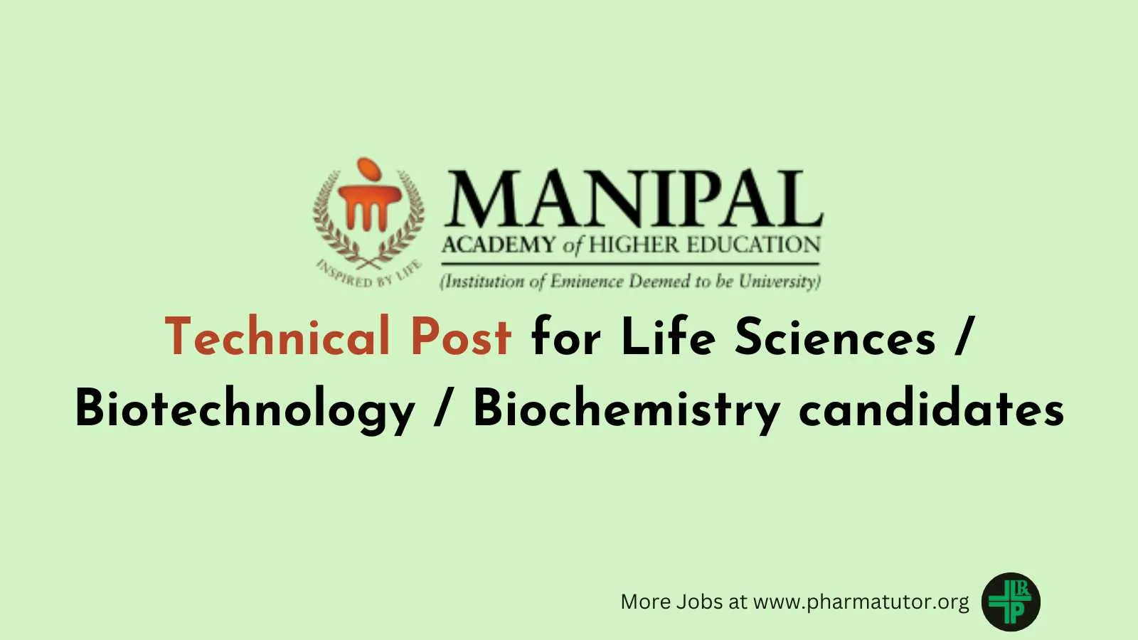MAHE invites applications from Life Sciences / Biotechnology / Biochemistry candidates