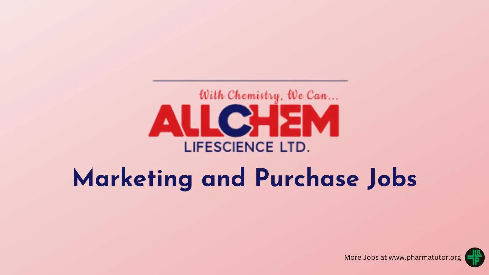 Marketing and Purchase Jobs at Allchem Laboratories