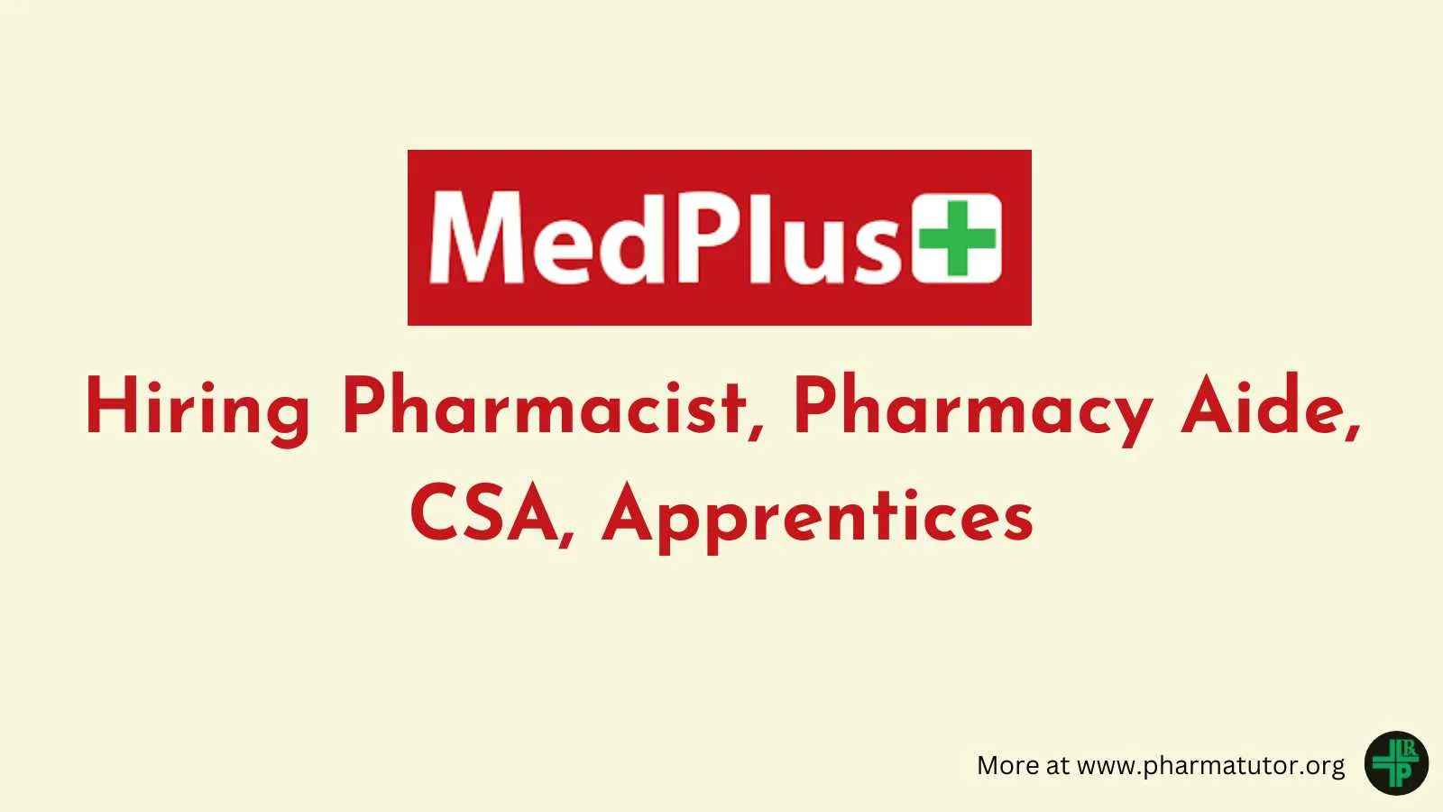 MedPlus Hiring Pharmacist, Pharmacy Aide, CSA, Apprentices